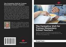 Capa do livro de The Formative Visit for Trainee Elementary School Teachers 