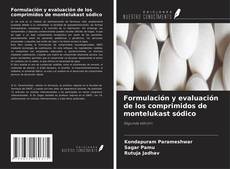 Bookcover of Formulación y evaluación de los comprimidos de montelukast sódico
