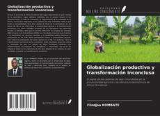 Borítókép a  Globalización productiva y transformación inconclusa - hoz