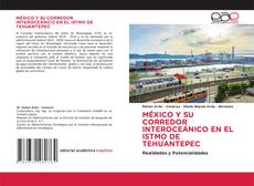 Couverture de MÉXICO Y SU CORREDOR INTEROCEÁNICO EN EL ISTMO DE TEHUANTEPEC