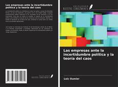 Las empresas ante la incertidumbre política y la teoría del caos的封面