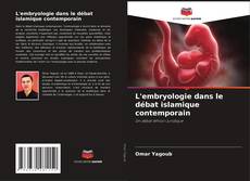 Bookcover of L'embryologie dans le débat islamique contemporain