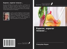 Capa do livro de Esperar, esperar renacer... 