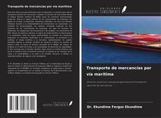 Bookcover of Transporte de mercancías por vía marítima
