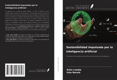 Bookcover of Sostenibilidad impulsada por la inteligencia artificial