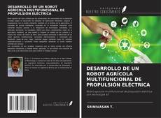 Buchcover von DESARROLLO DE UN ROBOT AGRÍCOLA MULTIFUNCIONAL DE PROPULSIÓN ELÉCTRICA