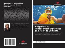 Capa do livro de Happiness: A Philosophical Experience or a Habit to Cultivate? 