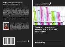 Bookcover of Síntesis de algunos nuevos derivados del antraceno