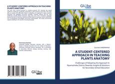 Обложка A STUDENT-CENTERED APPROACH IN TEACHING PLANTS ANATOMY
