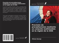 Borítókép a  Previsión de precipitaciones mediante un conjunto multimodelo en la región de la GHA - hoz