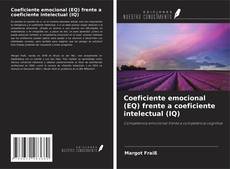 Coeficiente emocional (EQ) frente a coeficiente intelectual (IQ)的封面