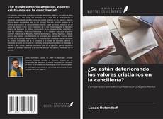 Borítókép a  ¿Se están deteriorando los valores cristianos en la cancillería? - hoz