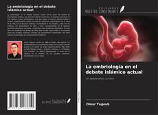 Bookcover of La embriología en el debate islámico actual