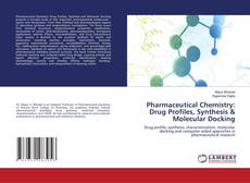 Borítókép a  Pharmaceutical Chemistry: Drug Profiles, Synthesis & Molecular Docking - hoz