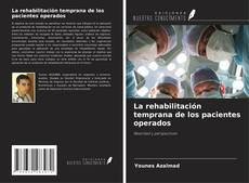La rehabilitación temprana de los pacientes operados kitap kapağı