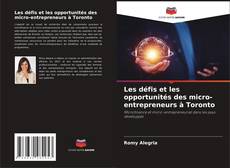 Bookcover of Les défis et les opportunités des micro-entrepreneurs à Toronto