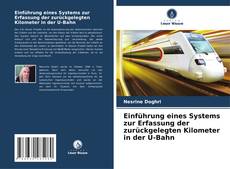 Bookcover of Einführung eines Systems zur Erfassung der zurückgelegten Kilometer in der U-Bahn