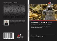 Bookcover of I GUERRIERI DELLA STEPPA
