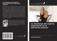 Bookcover of La enseñanza del espíritu empresarial en la educación superior