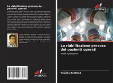 La riabilitazione precoce dei pazienti operati kitap kapağı