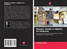 Обложка Espaço, tempo e objetos na empresa
