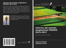 Bookcover of Informe del estudio longitudinal PROMIS 2015-2017