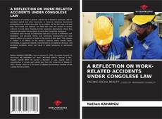 Обложка A REFLECTION ON WORK-RELATED ACCIDENTS UNDER CONGOLESE LAW