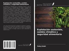 Borítókép a  Explotación sostenible, cambio climático y seguridad alimentaria - hoz