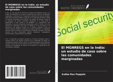 Bookcover of El MGNREGS en la India: un estudio de caso sobre las comunidades marginadas