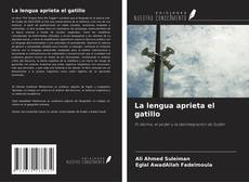 Borítókép a  La lengua aprieta el gatillo - hoz
