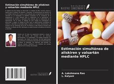Bookcover of Estimación simultánea de aliskiren y valsartán mediante HPLC