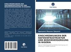 Portada del libro de EINSCHRÄNKUNGEN DER HAFENINFRASTRUKTUR UND BENZINVERSORGUNG IN NIGERIA