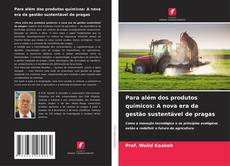 Buchcover von Para além dos produtos químicos: A nova era da gestão sustentável de pragas