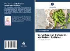 Der Anbau von Bohnen in semiariden Gebieten的封面
