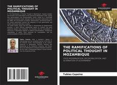 Bookcover of THE RAMIFICATIONS OF POLITICAL THOUGHT IN MOZAMBIQUE