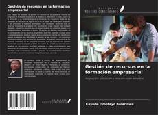 Bookcover of Gestión de recursos en la formación empresarial