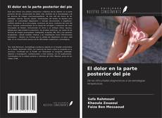 Bookcover of El dolor en la parte posterior del pie