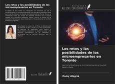 Bookcover of Los retos y las posibilidades de los microempresarios en Toronto