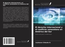 Обложка El derecho internacional y el conflicto venezolano en América del Sur