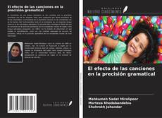 Portada del libro de El efecto de las canciones en la precisión gramatical