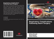 Bookcover of Respiratory Complications Following Heart Surgery