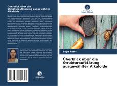 Portada del libro de Überblick über die Strukturaufklärung ausgewählter Alkaloide