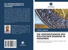 Обложка DIE VERZWEIGUNGEN DES POLITISCHEN DENKENS IN MOSAMBIK