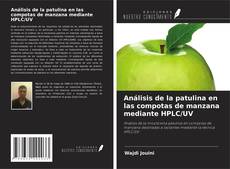 Borítókép a  Análisis de la patulina en las compotas de manzana mediante HPLC/UV - hoz