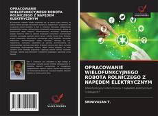 Portada del libro de OPRACOWANIE WIELOFUNKCYJNEGO ROBOTA ROLNICZEGO Z NAPĘDEM ELEKTRYCZNYM
