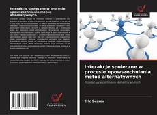Portada del libro de Interakcje społeczne w procesie upowszechniania metod alternatywnych