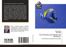 Portada del libro de Fish Parasites and Aquatic Life Questions