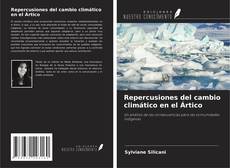 Bookcover of Repercusiones del cambio climático en el Ártico