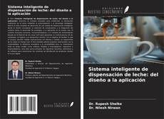 Borítókép a  Sistema inteligente de dispensación de leche: del diseño a la aplicación - hoz
