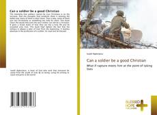 Copertina di Can a soldier be a good Christian